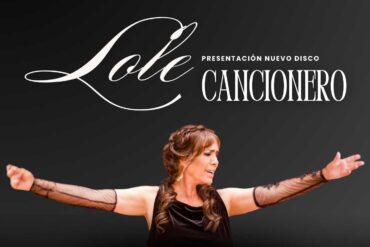 Lole Montoya en concierto presenta Cancionero