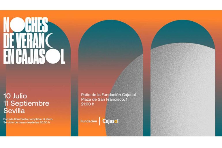 Noches de verano en Cajasol 2025 en Sevilla en julio, agosto y septiembre con teatro y conciertos de musica en el patio de la fundacion cajasol